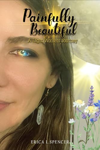 Stock image for PainFully Beautiful: A Light Workers Journey for sale by ZBK Books
