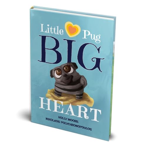 Stock image for Little Pug Big Heart for sale by GreatBookPrices