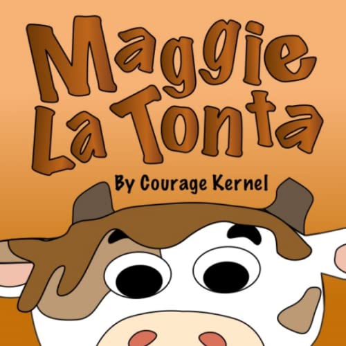 9781960636027: Maggie La Tonta: Mud pie Maggie Una Tonta Vaca De Granja Necesita Un Bao, Libros En Espaol Para Nios Bebes Y Preescolares (Spanish Edition)