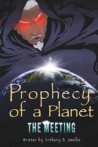 Beispielbild fr Prophecy of a Planet: The Meeting zum Verkauf von GreatBookPrices