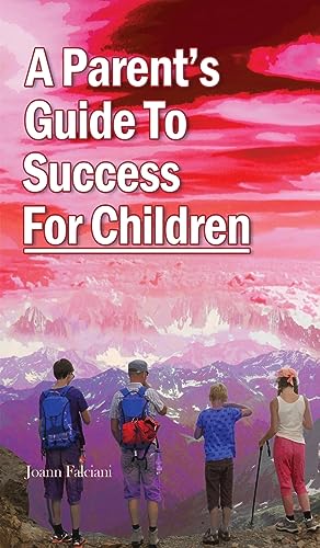 Beispielbild fr A Parent's Guide To Success For Children zum Verkauf von PBShop.store US