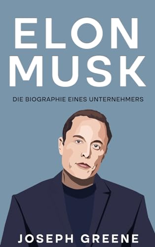 Beispielbild fr Elon Musk: Die Biographie eines Unternehmers zum Verkauf von medimops