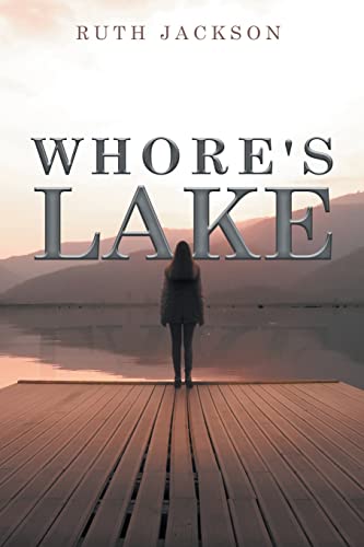 9781960758101: Whore's lake