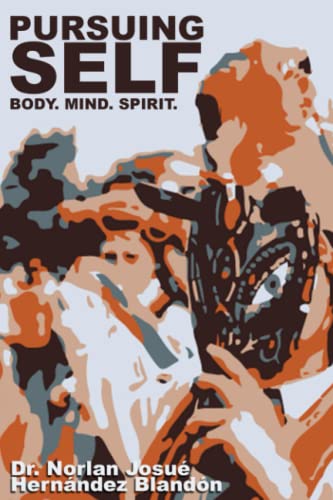 Imagen de archivo de Pursuing Self: Body. Mind. Spirit. a la venta por GF Books, Inc.