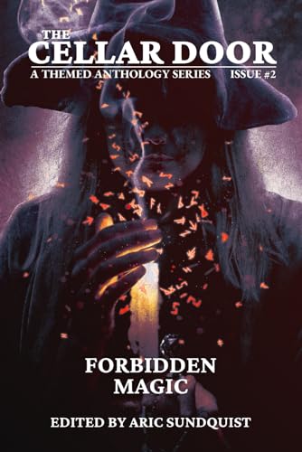 Stock image for Forbidden Magic: The Cellar Door Issue #2 (The Cellar Door Anthology Series) for sale by GF Books, Inc.