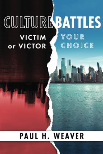 Beispielbild fr Culture Battles: Victim or Victor, Your Choice zum Verkauf von Books From California