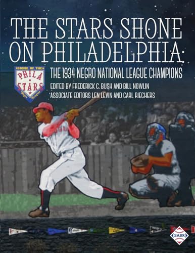 Stock image for The Stars Shone on Philadelphia: The 1934 Negro National League Champions for sale by ThriftBooks-Atlanta