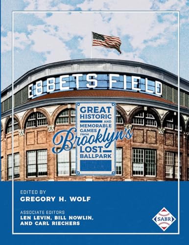 Stock image for Ebbets Field: Great, Historic, and Memorable Games in Brooklyn's Lost Ballpark (SABR Cities and Stadiums) [Soft Cover ] for sale by booksXpress