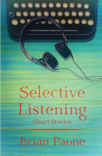9781960855039: Selective Listening: 20 Short Stories