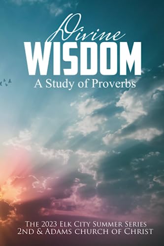 Beispielbild fr Divine Wisdom: A Study in Proverbs zum Verkauf von GF Books, Inc.