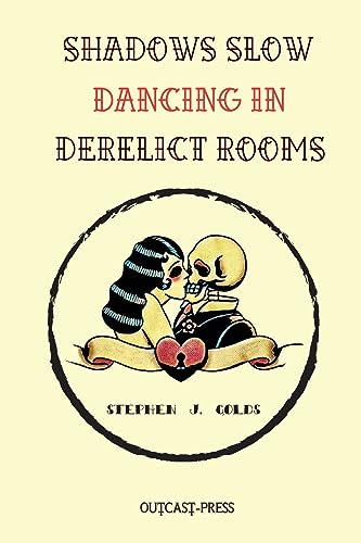 Stock image for Shadows Slow Dancing in Derelict Rooms for sale by GreatBookPrices