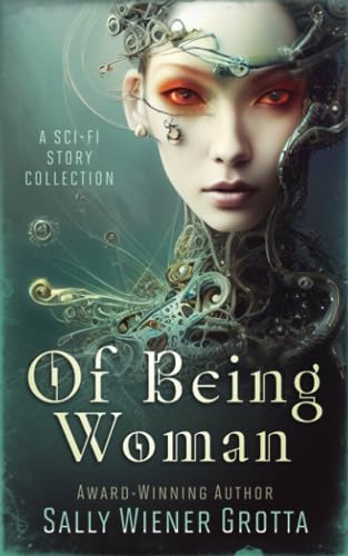 Stock image for Of Being Woman: A Sci-Fi Story Collection for sale by HPB-Ruby