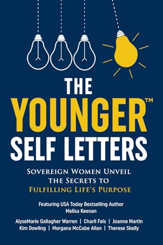 Stock image for The Younger Self Letters 2: Sovereign Women Unveil the Secrets to Fulfilling Life's Purpose for sale by Books Unplugged