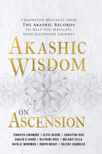 Stock image for Akashic Wisdom on Ascension: Channeled Messages from The Akashic Records to Help You Navigate Your Ascension Journey for sale by GF Books, Inc.