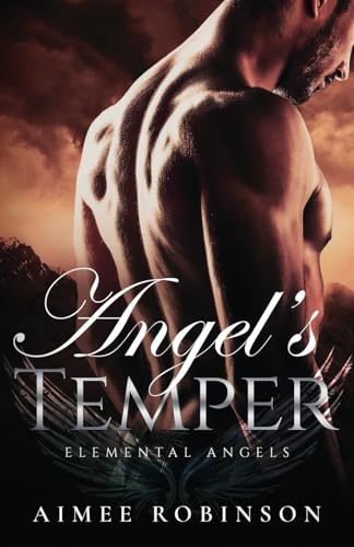 Stock image for Angels Temper: A Paranormal Angel Romance (Elemental Angels) for sale by Ebooksweb