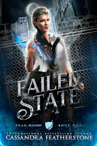 Beispielbild fr Failed State: A Steamy Dystopian Shifter Magical Academy Romance (F.E.A.R. Academy) zum Verkauf von California Books