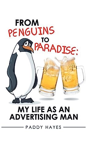 9781960939326: From Penguins to Paradise: My Life as an Advertising Man