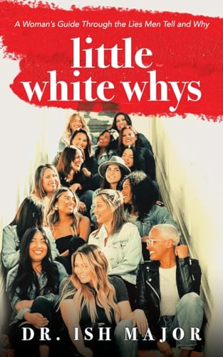 Stock image for Little White Whys: A Woman's Guide through the Lies Men Tell and Why [Soft Cover ] for sale by booksXpress