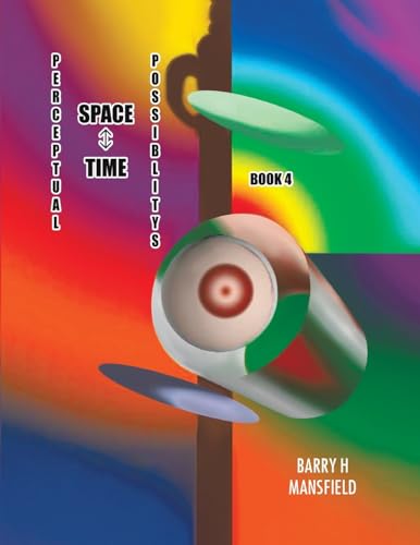 Stock image for Perceptual Space-Time Possibility: Book 4 for sale by GreatBookPrices
