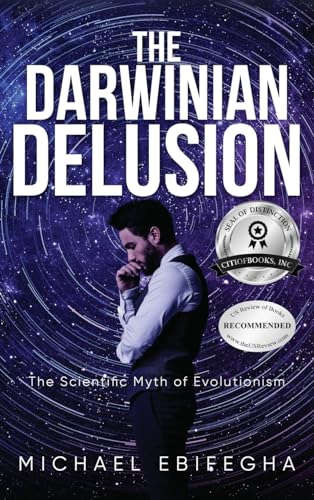 Stock image for The Darwinian Delusion: The Scientific Myth Of Evolutionism for sale by Ria Christie Collections