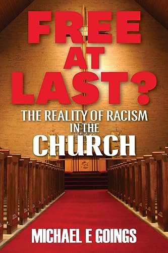 Stock image for Free At Last?: The Reality Of Racism In The Church for sale by GreatBookPrices