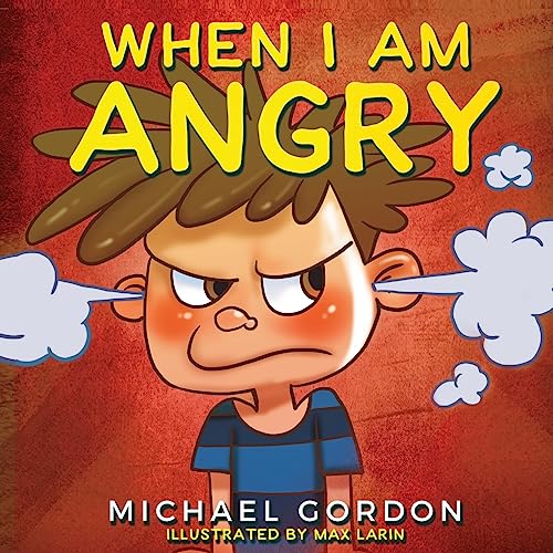 Beispielbild fr When I Am Angry: Kids Books about Anger, ages 3 5, childrens books (Self-Regulation Skills) zum Verkauf von Goodwill of Colorado