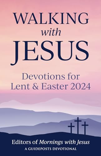 Immagine dell'editore per Walking with Jesus: Devotions for Lent & Easter 2024 venduto da ThriftBooks-Atlanta