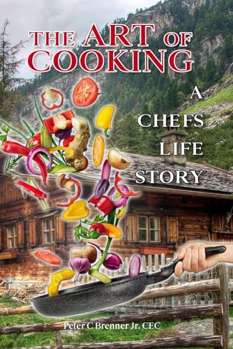 Beispielbild fr The Art of Cooking: A Chef's Life Story zum Verkauf von GF Books, Inc.
