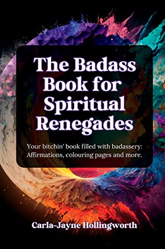 Beispielbild fr The Badass Book for Spiritual Renegades: Your bitchin' book filled with badassery: Affirmations, colouring pages and more. zum Verkauf von GreatBookPrices