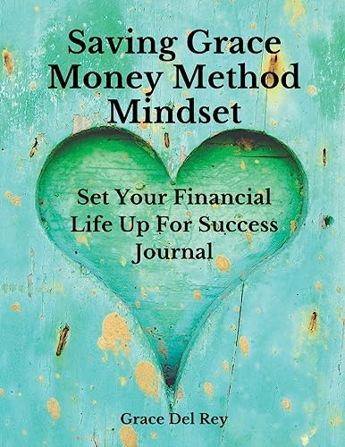 Beispielbild fr Saving Grace Money Method Mindset: Set Your Financial Life Up For Success Journal zum Verkauf von GreatBookPrices