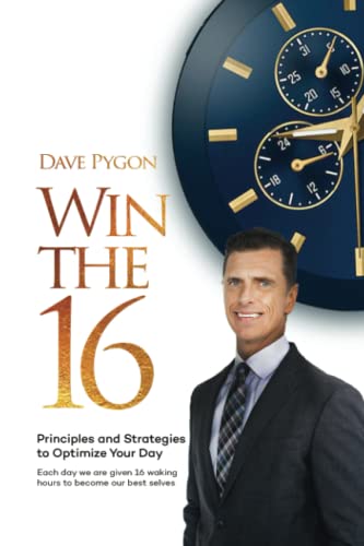 Beispielbild fr WIN THE 16: Principles and Strategies to Optimize Your Day zum Verkauf von BooksRun