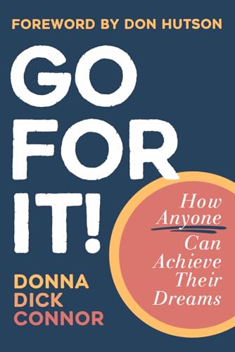 Stock image for Go For It!: How Anyone Can Achieve Their Dreams for sale by GF Books, Inc.