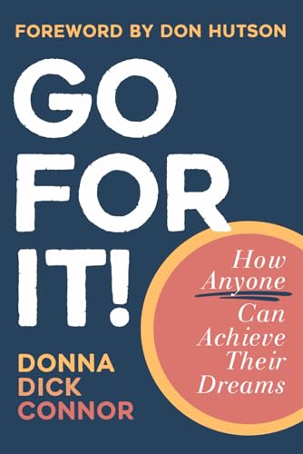 9781961189430: Go For It!: How Anyone Can Achieve Their Dreams