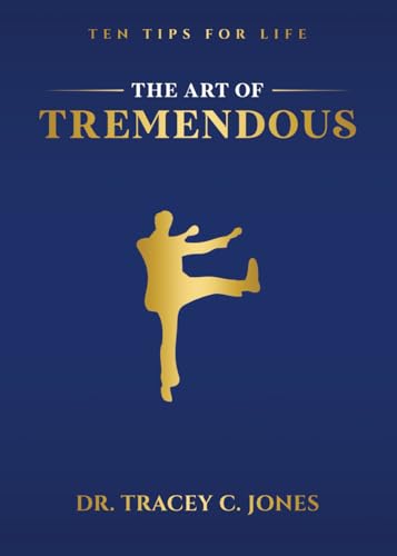 Stock image for The Art of Tremendous: Ten Tips For Life for sale by Goodwill Books