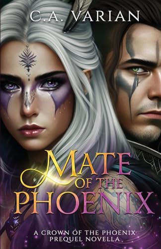 Beispielbild fr Mate of the Phoenix: A Crown of the Phoenix Prequel Novella zum Verkauf von HPB-Emerald