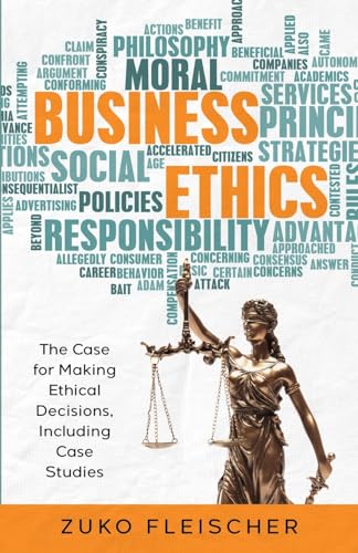 Imagen de archivo de Business Ethics: The Case for Making Ethical Decisions, Including Case Studies a la venta por GreatBookPrices