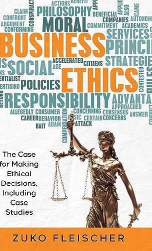 Imagen de archivo de Business Ethics: The Case for Making Ethical Decisions, Including Case Studies a la venta por GreatBookPrices
