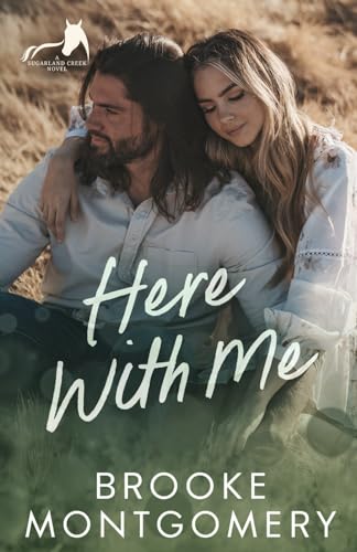 Stock image for Here With Me (Sugarland Creek) for sale by California Books