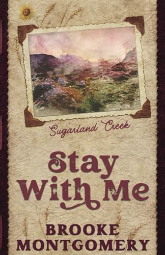 Beispielbild fr Stay With Me (Alternate Special Edition Cover) (Sugarland Creek) zum Verkauf von California Books