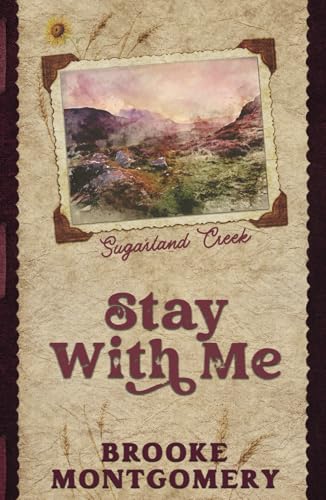 Beispielbild fr Stay With Me (Alternate Special Edition Cover) (Sugarland Creek) zum Verkauf von California Books