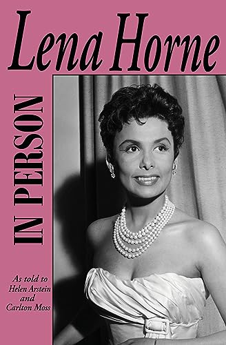 Imagen de archivo de In Person-Lena Horne: as told to Helen Arstein and Carlton Moss a la venta por GreatBookPrices