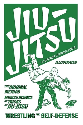 Stock image for Jiu-Jitsu: A Superior Leverage Force: Muscle Science Tricks of Jiu Jitsu for sale by GreatBookPrices