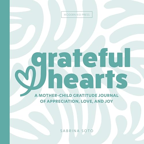Stock image for Grateful Hearts: A Mother-Child Gratitude Journal of Appreciation, Love and Joy for sale by GF Books, Inc.