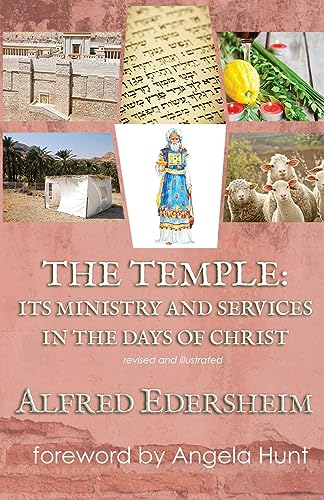 Beispielbild fr The Temple: Its Ministry and Services in the Days of Christ, Revised and Illustrated zum Verkauf von California Books