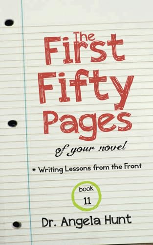 Beispielbild fr The First Fifty Pages: Of your Novel (Writing Lessons from the Front) zum Verkauf von GF Books, Inc.