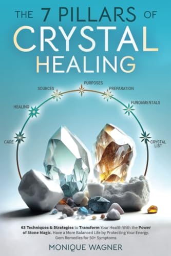 Imagen de archivo de The 7 Pillars of Crystal Healing: 63 Techniques & Strategies to Transform Your Health a la venta por Firefly Bookstore