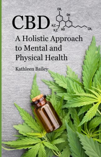 Stock image for CBD: A Holistic Approach to Mental and Physical Health for sale by Books Unplugged