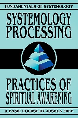 Beispielbild fr Systemology Processing: Practices of Spiritual Awakening zum Verkauf von GreatBookPrices