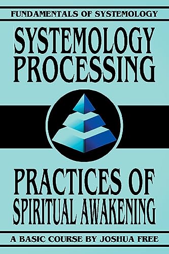 9781961509238: Systemology Processing: Practices of Spiritual Awakening (6) (Fundamentals of Systemology Basic Course)