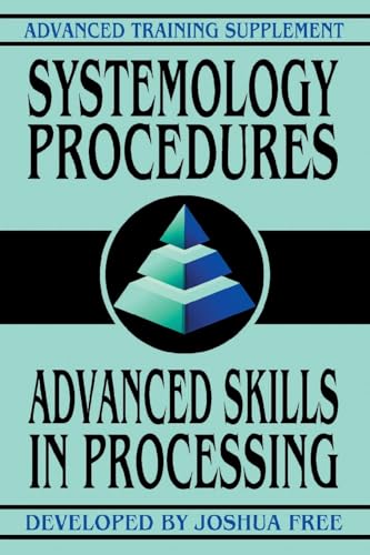 Stock image for Systemology Procedures: Advanced Skills In Processing for sale by GreatBookPrices